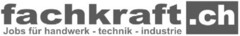 fachkraft.ch Jobs für handwerk - technik - industrie