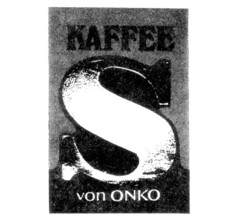 KAFFEE S von ONKO