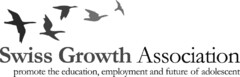 Swiss Growth Association promote the education employment and future of adolescent