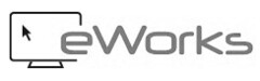 eWorks