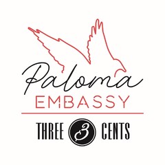 Paloma EMBASSY THREE CENTS