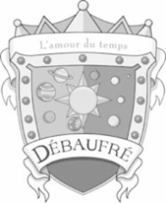 DÉBAUFRÉ L'amour du temps