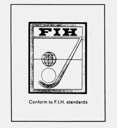 FIH Conform to FIH standards