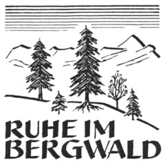 RUHE IM BERGWALD