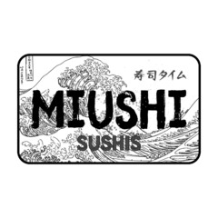 MIUSHI SUSHIS