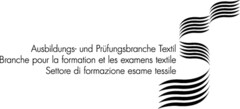 Ausbildungs- und Prüfungsbranche Textil Branche pour la formation et les examens textile Settore di formazione esame tessile