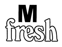 M fresh