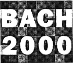 BACH 2000