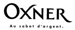 OXNER Au sabot d'argent.