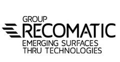 GROUP RECOMATIC EMERGING SURFACES THRU TECHNOLOGIES