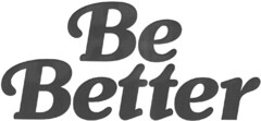 Be Better