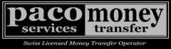 paco money services transfer Swiss Licensed Money Transfer Operator