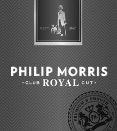 PHILIP MORRIS CLUB ROYAL CUT EST 1847