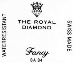 THE ROYAL DIAMOND WATERRESISTANT SWISS MADE Fancy BA 84