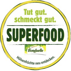 Tut gut. schmeckt gut. SUPERFOOD Bonduelle Hülsenfrüchte neu entdecken.