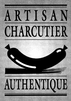 ARTISAN CHARCUTIER AUTHENTIQUE