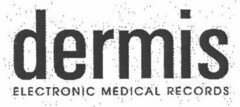 dermis ELECTRONIC MEDICAL RECORDS
