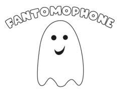 FANTOMOPHONE