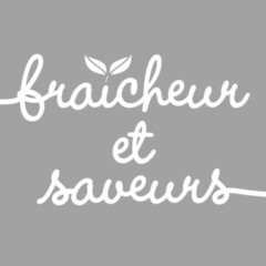 fraîcheur et saveurs