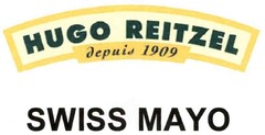 HUGO REITZEL depuis 1909 SWISS MAYO