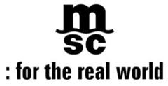 msc : for the real world