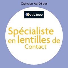 Opticien Agréé par Optic2000 Spécialiste en lentilles de Contact