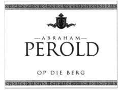 ABRAHAM PEROLD OP DIE BERG
