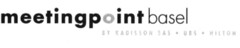 meetingpoint basel BY RADISSON SAS - UBS - HILTON