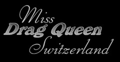 Miss Drag Queen Switzerland