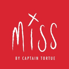 MISS BY CAPTAIN TORTUE