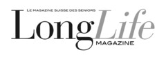 LongLife MAGAZINE LE MAGAZINE SUISSE DES SENIORS