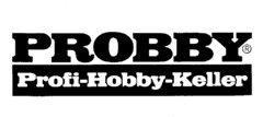 PROBBY Profi-Hobby-Keller