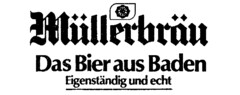 Müllerbräu Das Bier aus Baden Eigenständig und echt