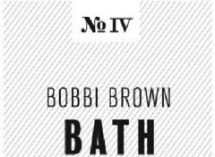 No IV BOBBI BROWN BATH