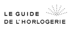 LE GUIDE DE L'HORLOGERIE