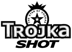 THE STAR OF VODKAS TROJKa SHOT