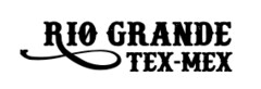 RIO GRANDE TEX-MEX