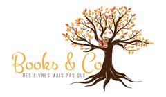 Books & Co DES LIVRES MAIS PAS QUE