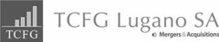 TCFG TCFG Lugano SA Mergers & Acquisitions