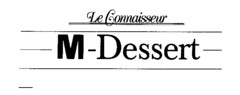 Le Connaisseur M-Dessert