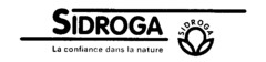 SIDROGA La confiance dans la nature