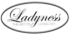 Ladyness THE ART OF LIVING 40+