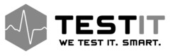 TESTIT WE TEST IT. SMART.