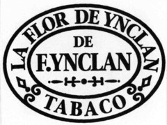 LA FLOR DE YNCLAN DE F. YNCLAN TABACO