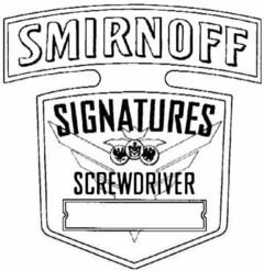SMIRNOFF SIGNATURES SCREWDRIVER