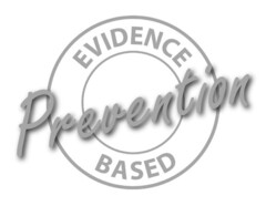 Prevention EVIDENCE BASED