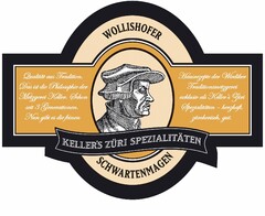 WOLLISHOFER KELLER'S ZÜRI SPEZIALITÄTEN SCHWARTENMAGEN