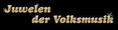 Juwelen der Volksmusik