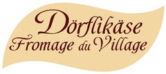 Dörflikäse Fromage du Village