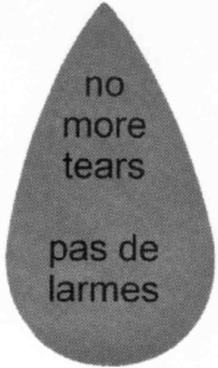 no more tears pas de larmes
